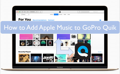 apple music gopro quik