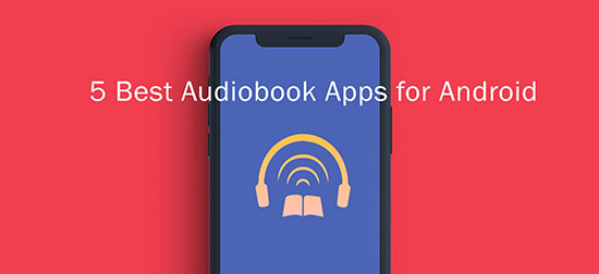 best audiobook app for android