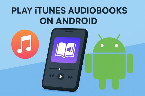 play itunes audiobooks on android