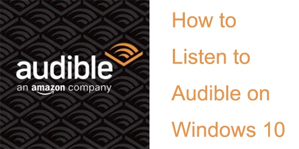 listen to audible on windows 10