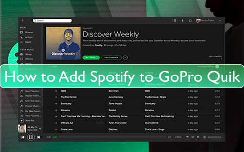 spotify to gopro quik