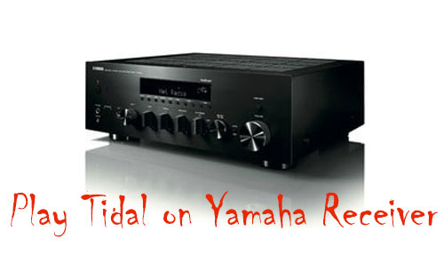 how to play tidal on yamaha receiver